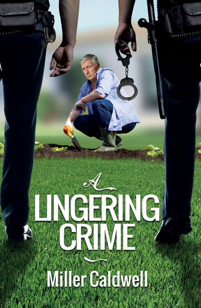 Cover for Miller Caldwell · A Lingering Crime (Paperback Book) (2018)