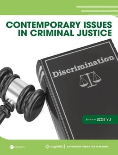 Contemporary Issues in Criminal Justice - Szde Yu - Kirjat - Cognella Academic Publishing - 9781793536150 - torstai 8. lokakuuta 2020