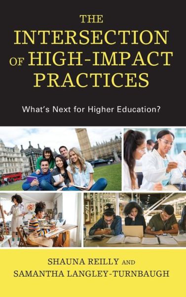 Cover for Shauna Reilly · The Intersection of High-Impact Practices: What’s Next for Higher Education? (Hardcover Book) (2021)