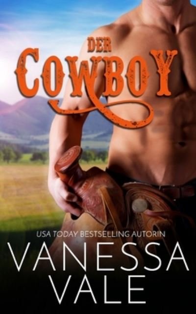 Cover for Vanessa Vale · Der Cowboy - Montana Manner (Taschenbuch) (2020)