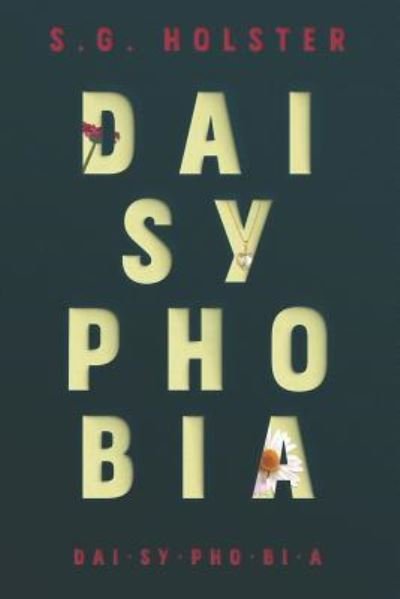 Cover for S G Holster · Daisyphobia (Taschenbuch) (2019)