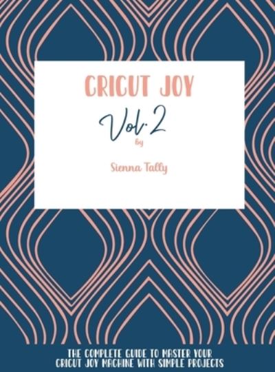 Cover for Sienna Tally · Cricut Joy (Hardcover Book) (2021)