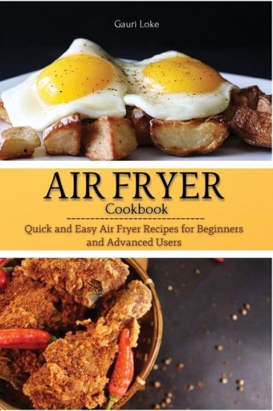 Gauri Loke · Air Fryer Cookbook (Paperback Book) (2021)