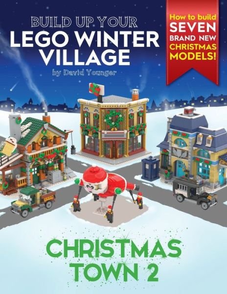 Cover for David Younger · Build Up Your LEGO Winter Village: Christmas Town 2 (Paperback Book) (2021)
