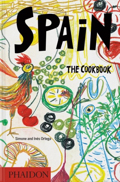 Cover for Ortega, Simone and Ines · Spain: The Cookbook (Hardcover Book) (2024)