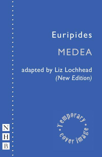 Cover for Euripides · Medea - NHB Classic Plays (Taschenbuch) [National Theatre of Scotland version edition] (2022)