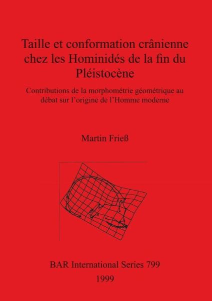 Cover for Martin Friess · Taille et conformation cra?nienne chez les Hominide?s de la fin du Ple?istoce?ne (Book) (1999)