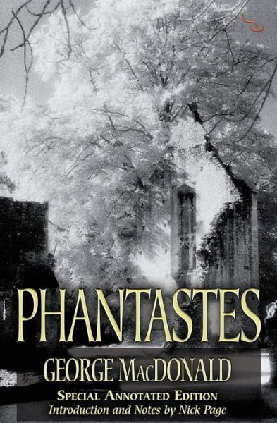 Phantastes (150th Anniversary Edition) - George MacDonald - Livros - Send The Light - 9781842276150 - 1 de outubro de 2008