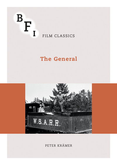 Cover for Peter Kramer · The General - BFI Film Classics (Taschenbuch) [1st ed. 2016 edition] (2016)