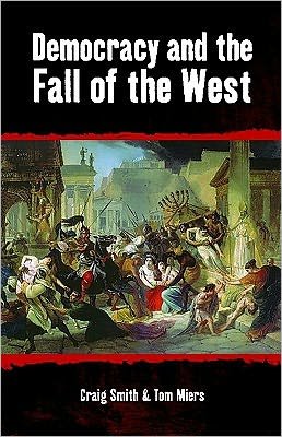Cover for Craig Smith · Democracy and the Fall of the West - Societas (Taschenbuch) (2011)