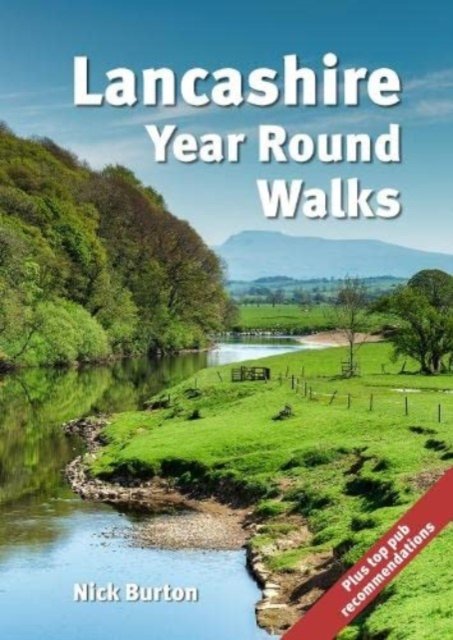 Cover for Nick Burton · Lancashire Year Round Walks: 20 circular routes with recommendations for autumn, winter, spring and summer. - Year Round Walks (Paperback Book) (2022)