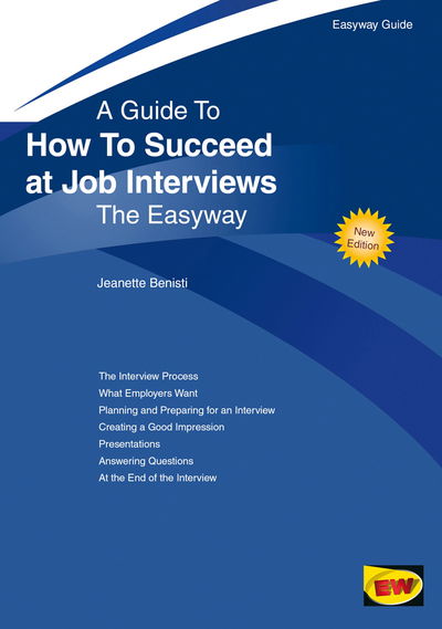 How To Succeed At Job Interviews: New Edition 2019 - Jeanette Benisti - Livres - Easyway Guides - 9781847169150 - 25 mai 2019