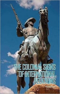 Cover for Himadeep Muppidi · The Colonial Signs of International Relations (Paperback Book) (2012)