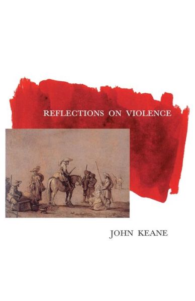 Cover for John Keane · Reflections on Violence (Paperback Book) (1996)