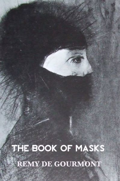 Cover for Remy De Gourmont · The Book of Masks (Paperback Book) (2022)