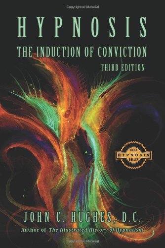Cover for John C. Hughes · Hypnosis the Induction of Conviction (Taschenbuch) [Third edition] (2009)