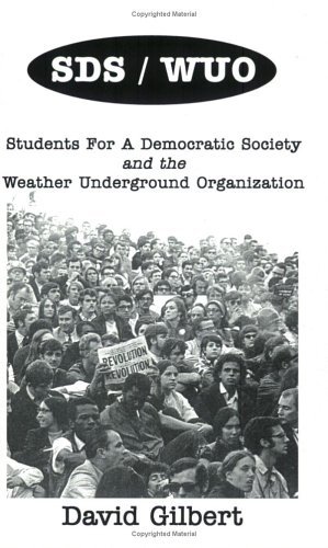 Cover for David Gilbert · Sds / Wuo: Students for a Democratic Society and the Weather Underground Organization (Taschenbuch) [Pmplt edition] (2002)