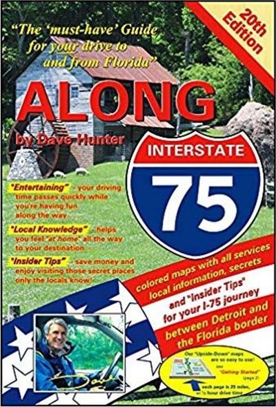 Cover for Dave Hunter · Along Interstate-75, 20th Edition: The &quot;must have&quot; guide for your drive to and from Florida (Spiralbog) (2019)
