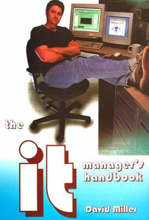 Cover for David Millar · IT Manager's Handbook: A Guide for IT Professionals &amp; Students (Spiralbok) (2001)