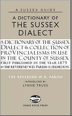 Cover for W.D. Parish · A Dictionary of the Sussex Dialect - Sussex Guide (Gebundenes Buch) (2008)