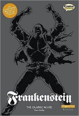 Frankenstein: Original Text - Mary Wollstonecraft Shelley - Books - Classical Comics - 9781906332150 - February 1, 2009