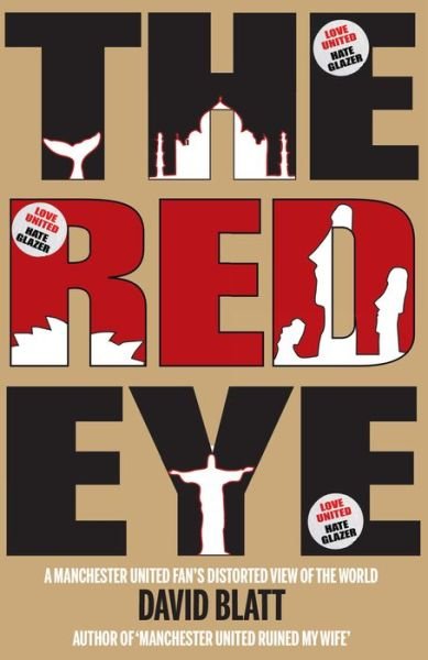 Cover for David Blatt · Red Eye: A Manchester United Fan's Distorted View of the World (Paperback Book) (2013)