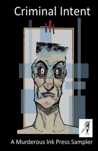 Cover for John Connor · Criminal Intent - A Murderous Ink Press Sampler (Taschenbuch) (2020)