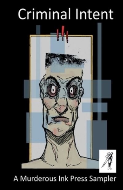 Cover for John Connor · Criminal Intent - A Murderous Ink Press Sampler (Paperback Book) (2020)