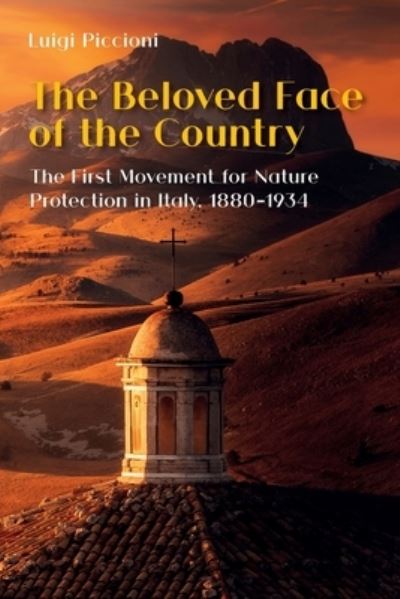 Beloved Face of the Country - Luigi Piccioni - Kirjat - White Horse Press - 9781912186150 - tiistai 15. joulukuuta 2020