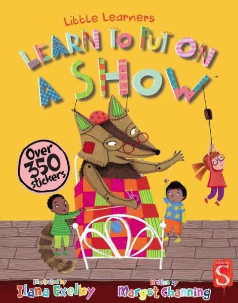 Cover for Margot Channing · Learn To Put On A Show - Little Learners (Paperback Book) [Illustrated edition] (2018)