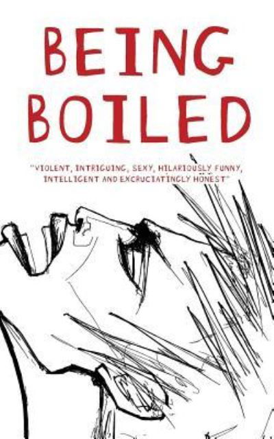 Being Boiled - T.R. Scott - Książki - Book Printing UK - 9781912694150 - 18 listopada 2018