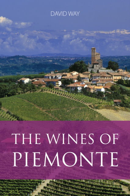 Cover for David Way · The wines of Piemonte - The Infinite Ideas Classic Wine Library (Paperback Book) (2023)