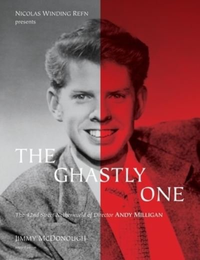 Cover for Jimmy McDonough · The Ghastly One: The 42nd Street Netherworld of Director ANDY MILLIGAN (Paperback Bog) [2nd Revised edition] (2022)