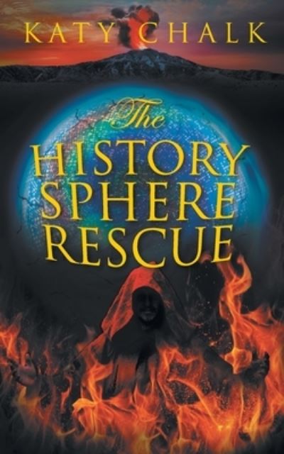 Cover for Katy Chalk · The History Sphere Rescue (Taschenbuch) (2021)