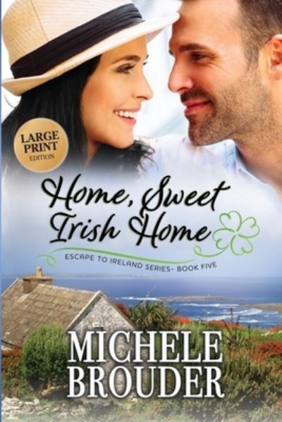 Michele Brouder · Home, Sweet Irish Home (Large Print) (Paperback Book) (2021)