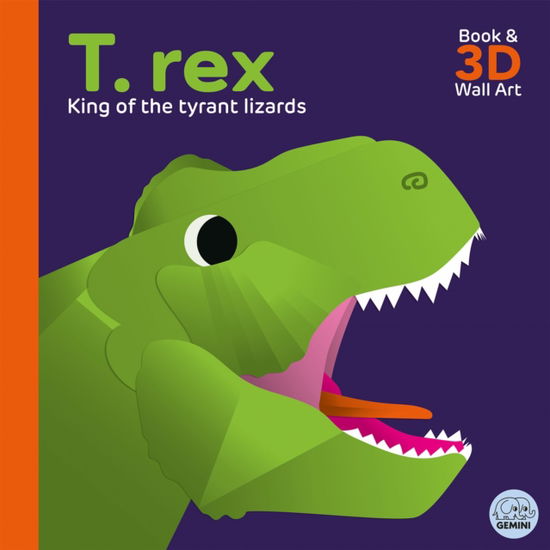 Sheridan Parker · T. rex - King of the Tyrant Lizards - Awesome 3D Wall Art (Book) (2024)