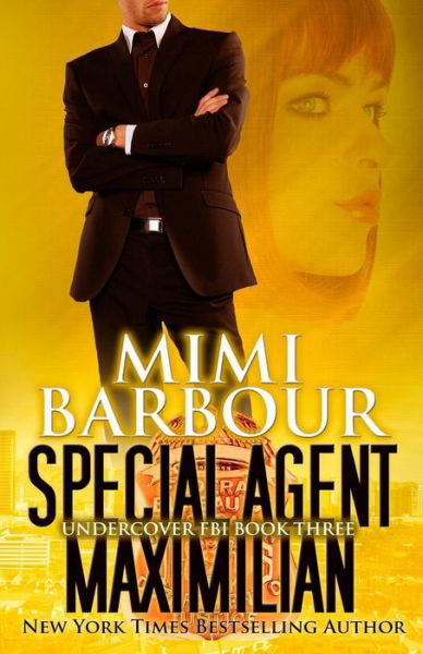 Special Agent Maximilian - Mimi Barbour - Książki - Sarna Publishing - 9781926512150 - 25 sierpnia 2015