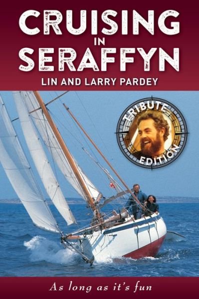 Cover for Lin Pardey · Cruising in Seraffyn, Tribute Edition (Pocketbok) (2019)