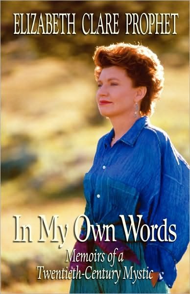 Cover for Elizabeth Clare Prophet · In My Own Words: Memoirs of a Twentieth-Century Mystic (Paperback Book) (2009)