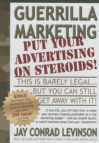 Cover for Jay Conrad Levinson · Guerrilla Marketing: Put Your Advertising on Steriods! (Guerilla Marketing Press) (Audiobook (CD)) [Abridged edition] (2006)