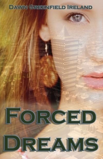 Cover for Dawn Greenfield Ireland · Forced Dreams (Paperback Book) (2018)