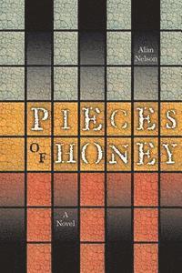 Cover for Alan Nelson · Pieces of Honey (Paperback Book) (2015)