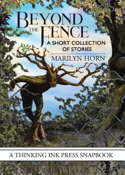 Cover for Marilyn Horn · Beyond the Fence: A Short Collection of Stories (Paperback Book) (2016)