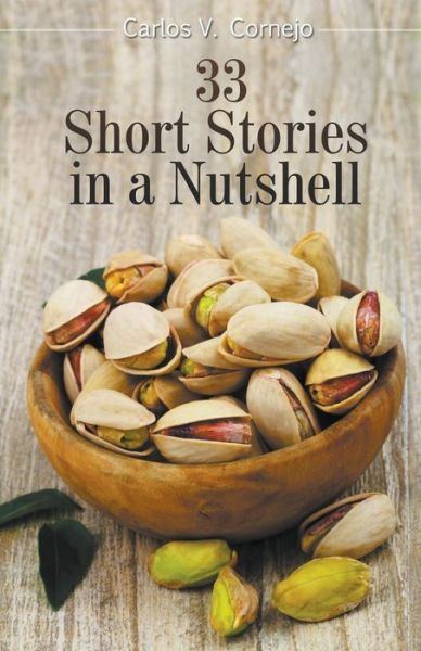 Cover for Carlos Cornejo · 33 Short Stories in a Nutshell (Paperback Book) (2015)