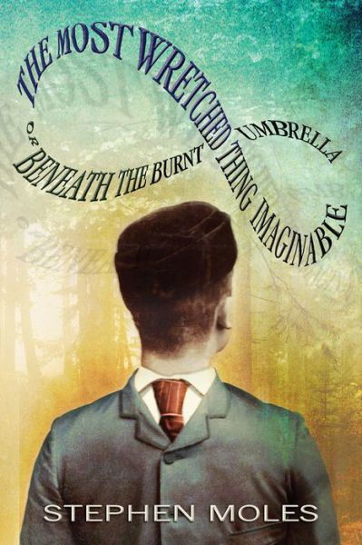 Cover for Stephen Moles · The Most Wretched Thing Imaginable: Or Beneath the Burnt Umbrella (Paperback Book) (2016)