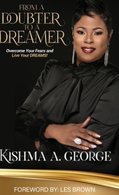 Cover for Kishma A George · From a Doubter to a Dreamer (Hardcover Book) (2020)