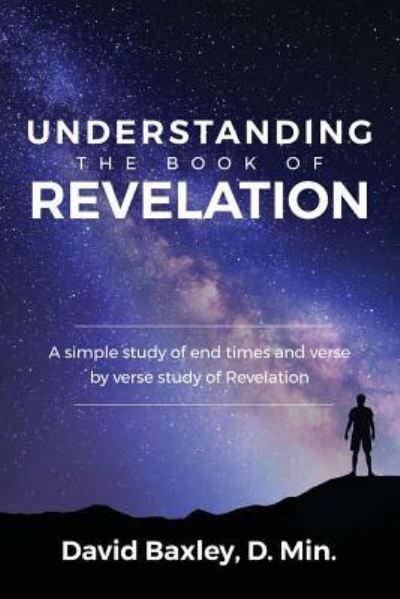 Cover for D Min David Baxley · Understanding the Book of Revelation (Paperback Book) (2018)