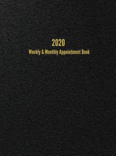 Cover for I S Anderson · 2020 Weekly &amp; Monthly Appointment Book: January - December 2020 Planner (Gebundenes Buch) (2019)