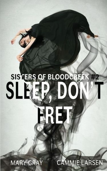 Cover for Mary Gray · Sleep, Don't Fret (Paperback Book) (2018)