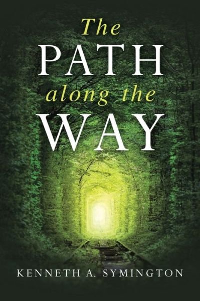 Cover for Kenneth A Symington · The Path along the Way (Paperback Bog) (2019)